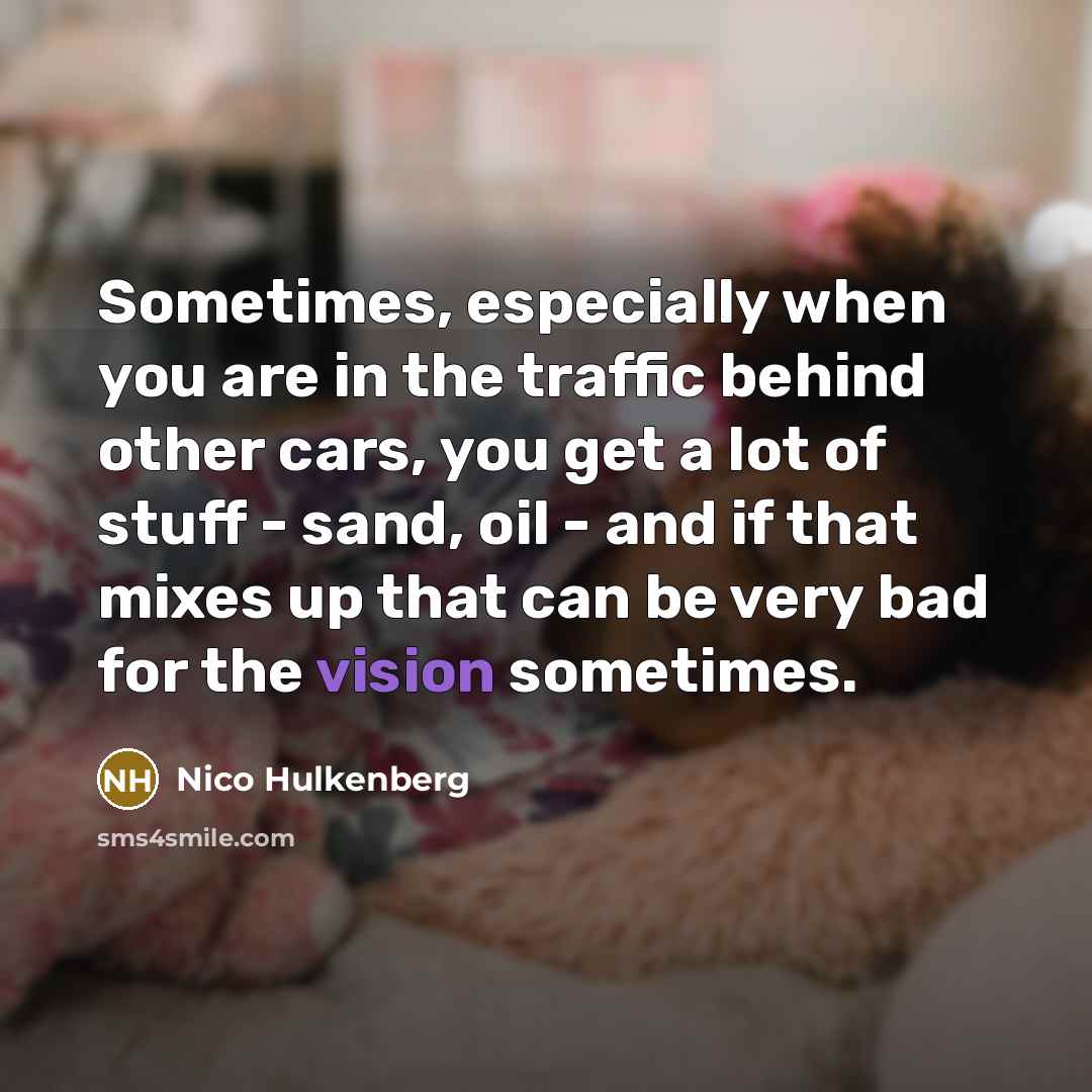 “Sometimes, especially when you are in the traffic behind other…” quote by Nico Hulkenberg