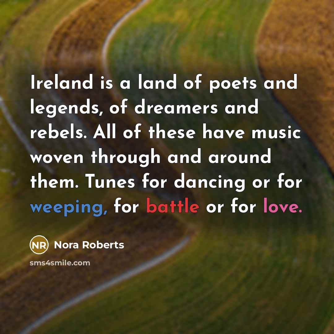 “Ireland is a land of poets and legends, of dreamers…” quote by Nora Roberts