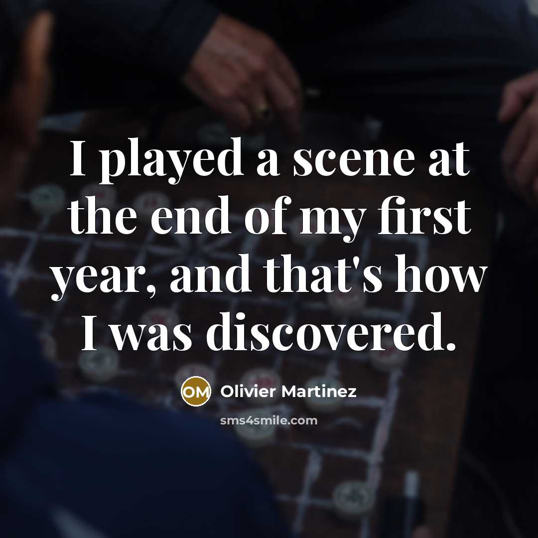 “I played a scene at the end of my first…” quote by Olivier Martinez