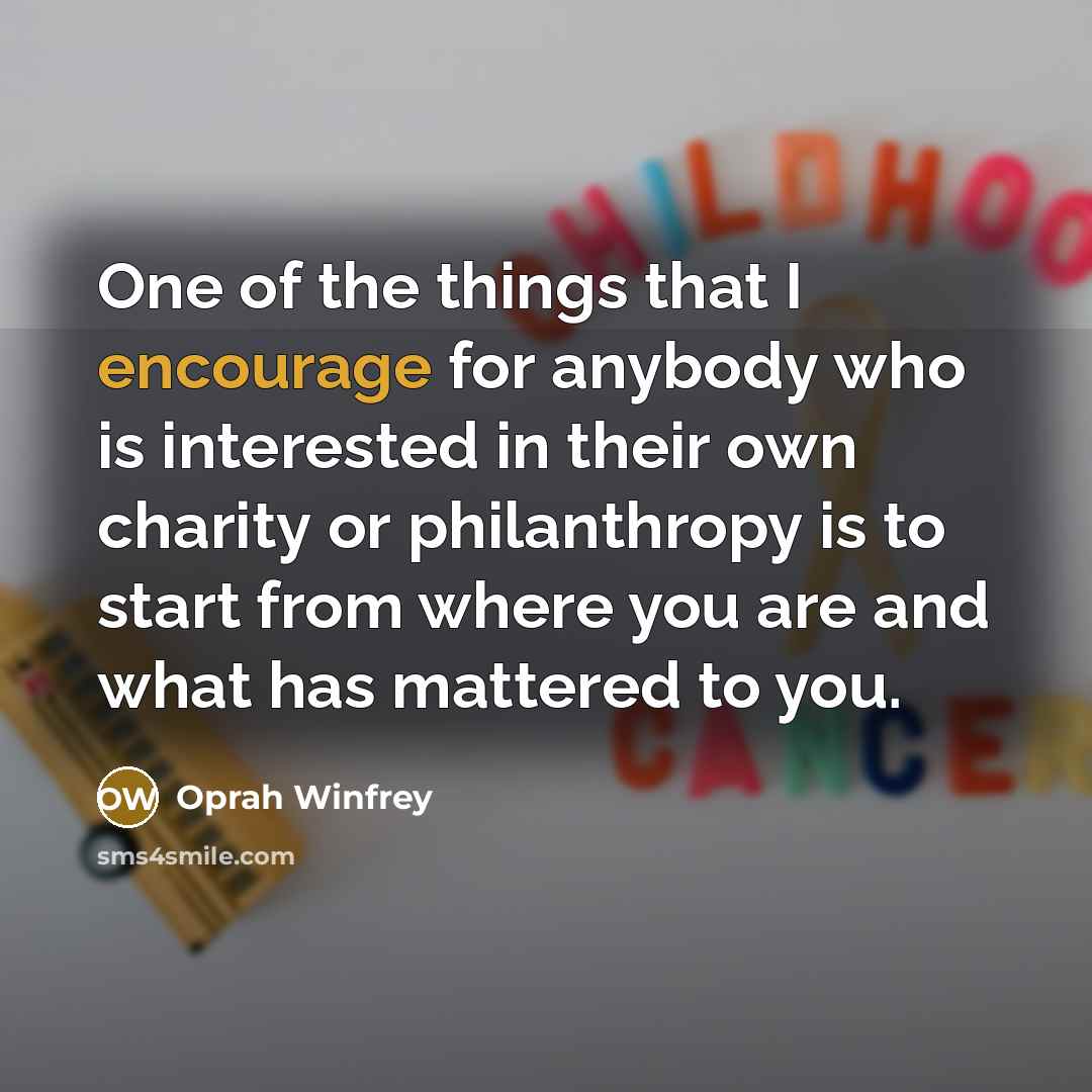 “One of the things that I encourage for anybody who…” quote by Oprah Winfrey