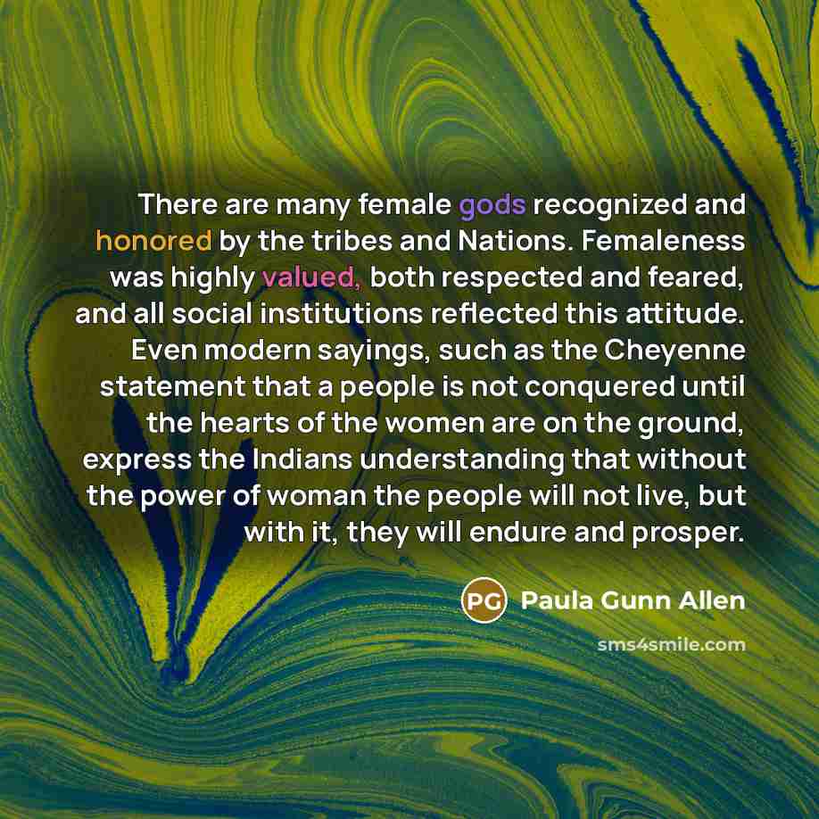 “There are many female gods recognized and honored by the…” quote by Paula Gunn Allen
