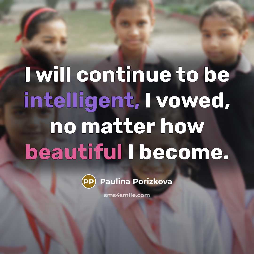 “I will continue to be intelligent, I vowed, no matter…” quote by Paulina Porizkova