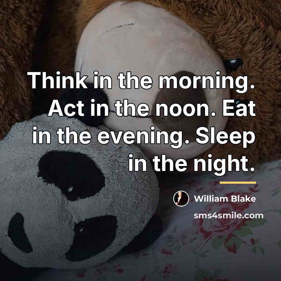 “Think in the morning. Act in the noon. Eat in…” quote by William Blake