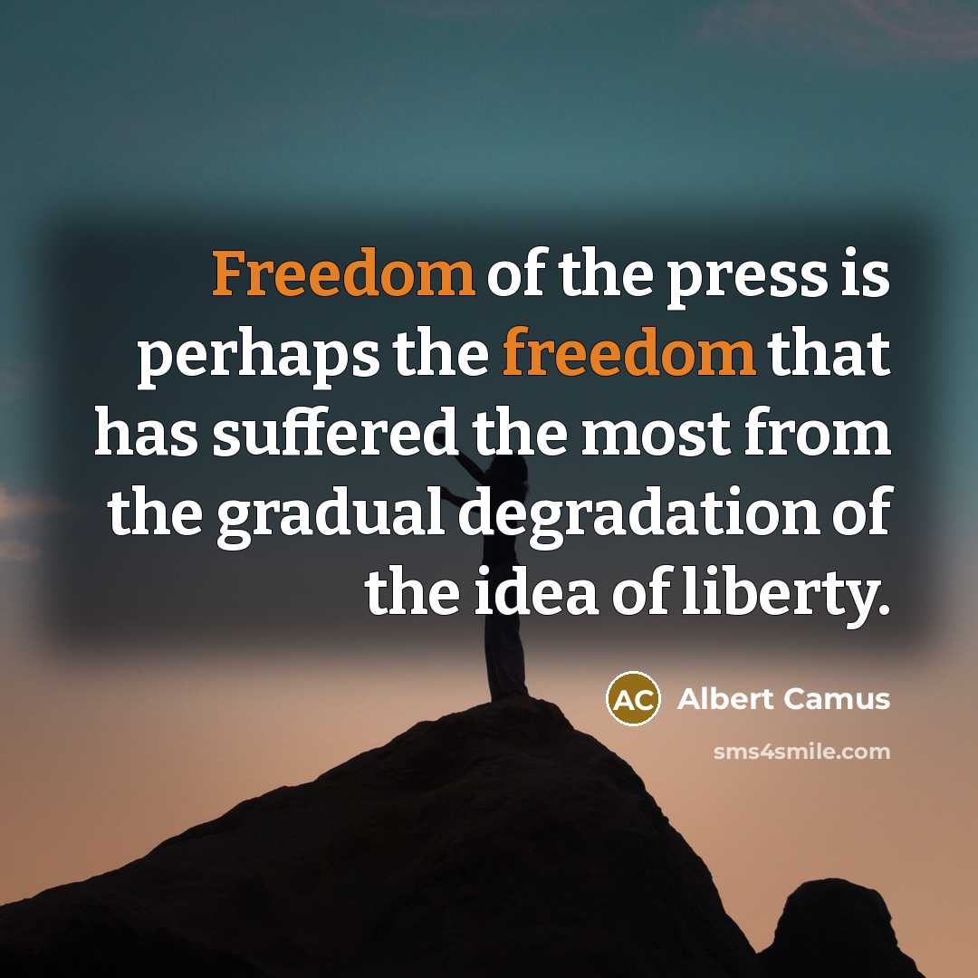“Freedom of the press is perhaps the freedom that has…” quote by Albert Camus