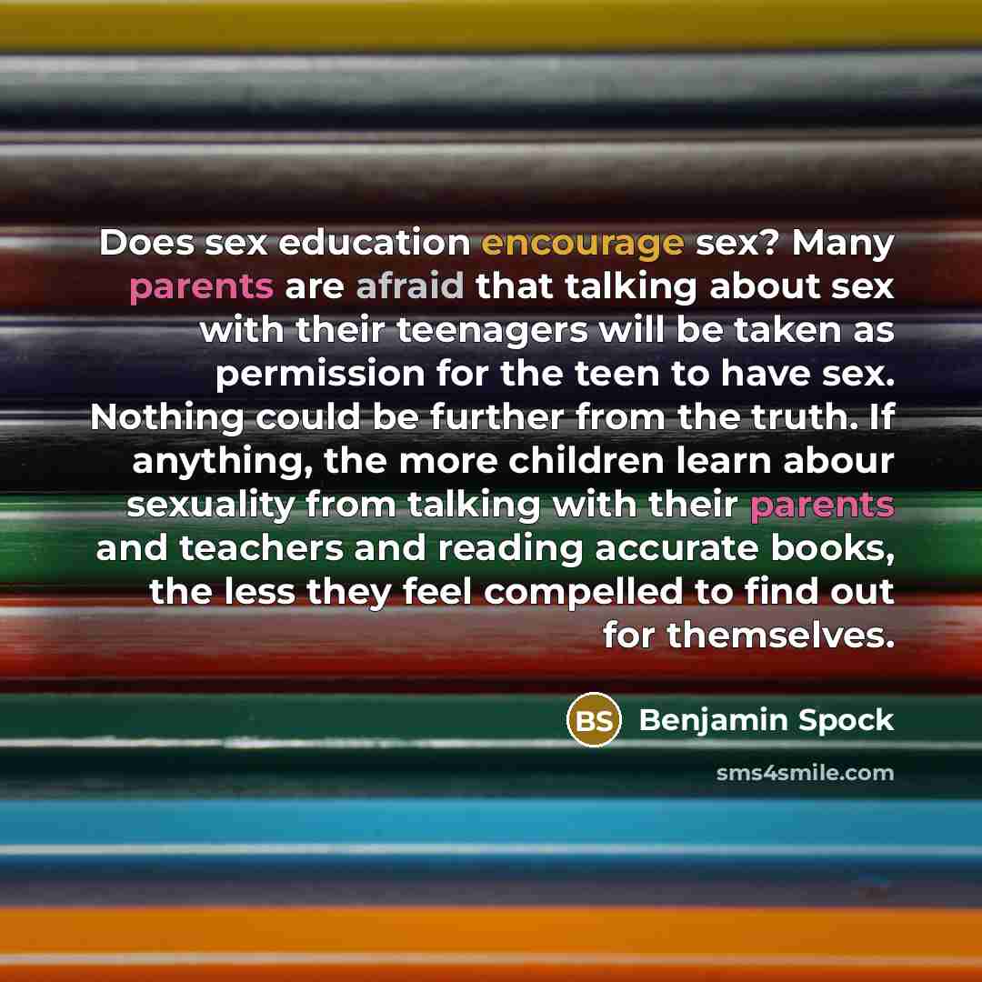 “Does sex education encourage sex? Many parents are afraid that…” quote by Benjamin Spock