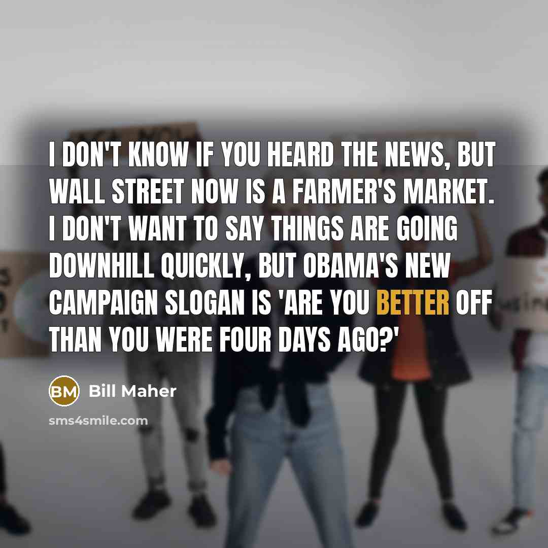 “I don't know if you heard the news, but Wall…” quote by Bill Maher