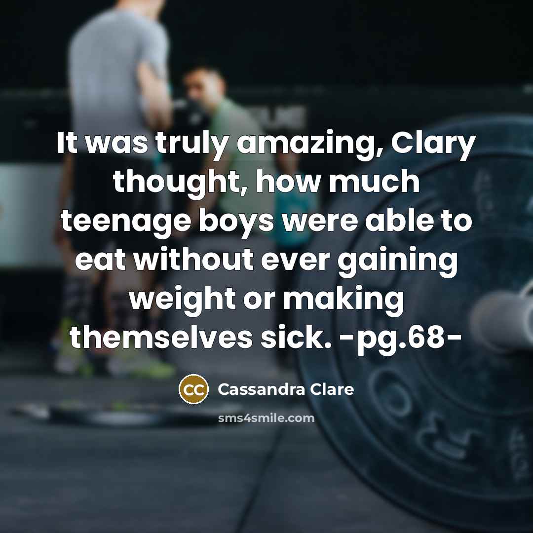“It was truly amazing, Clary thought, how much teenage boys…” quote by Cassandra Clare