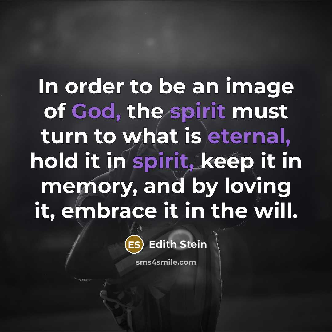 “In order to be an image of God, the spirit…” quote by Edith Stein
