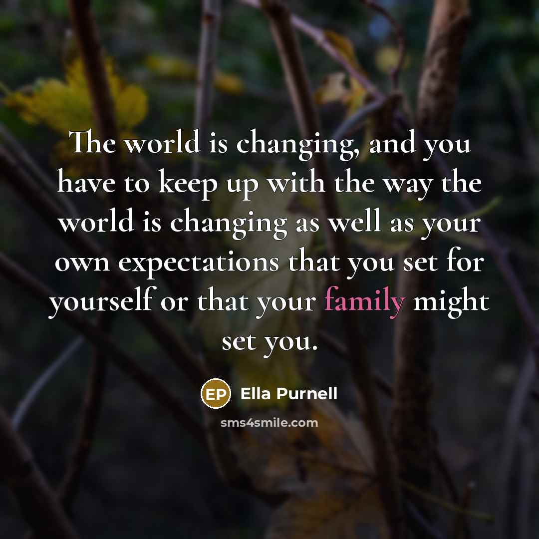 “The world is changing, and you have to keep up…” quote by Ella Purnell