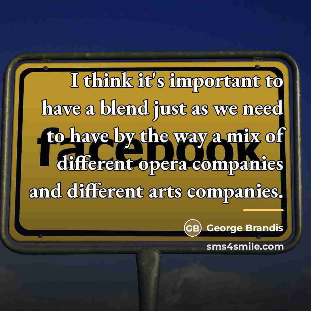 “I think it's important to have a blend just as…” quote by George Brandis