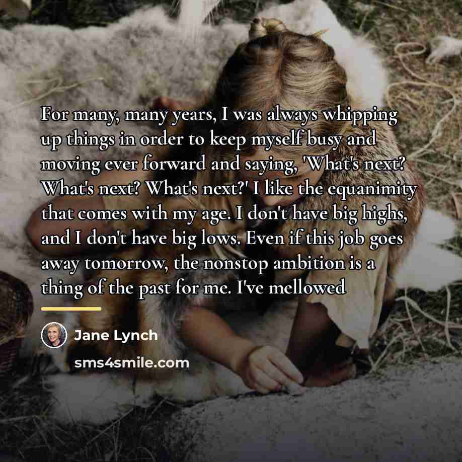 “For many, many years, I was always whipping up things…” quote by Jane Lynch