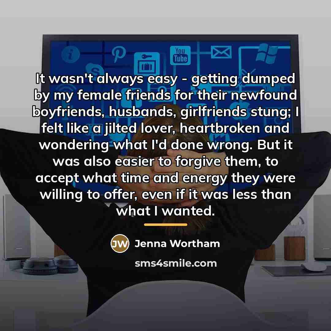 “It wasn't always easy - getting dumped by my female…” quote by Jenna Wortham