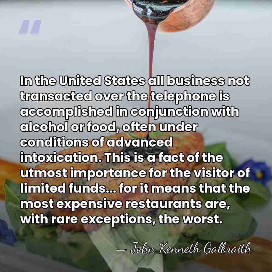 In the United States all business not transacted over the telephone is&hellip; - John Kenneth Galbraith