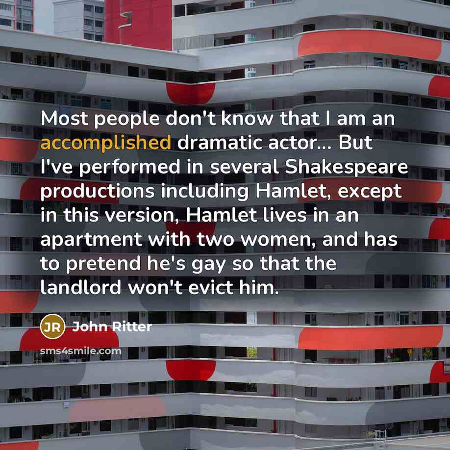 “Most people don't know that I am an accomplished dramatic…” quote by John Ritter