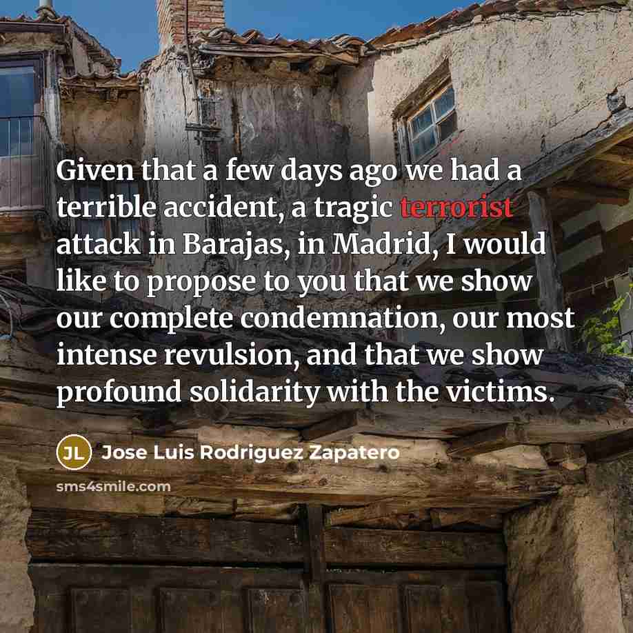 “Given that a few days ago we had a terrible…” quote by Jose Luis Rodriguez Zapatero
