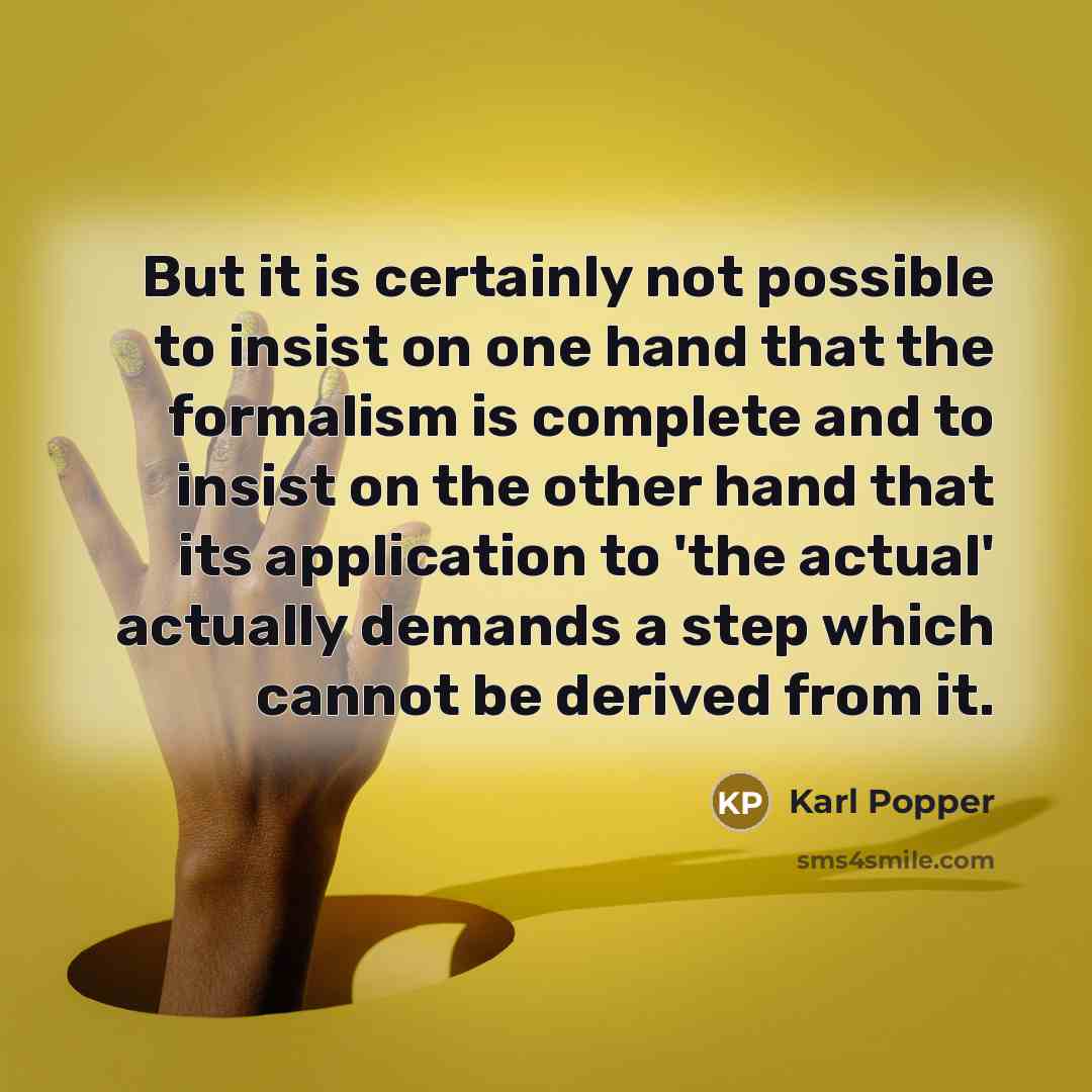“But it is certainly not possible to insist on one…” quote by Karl Popper