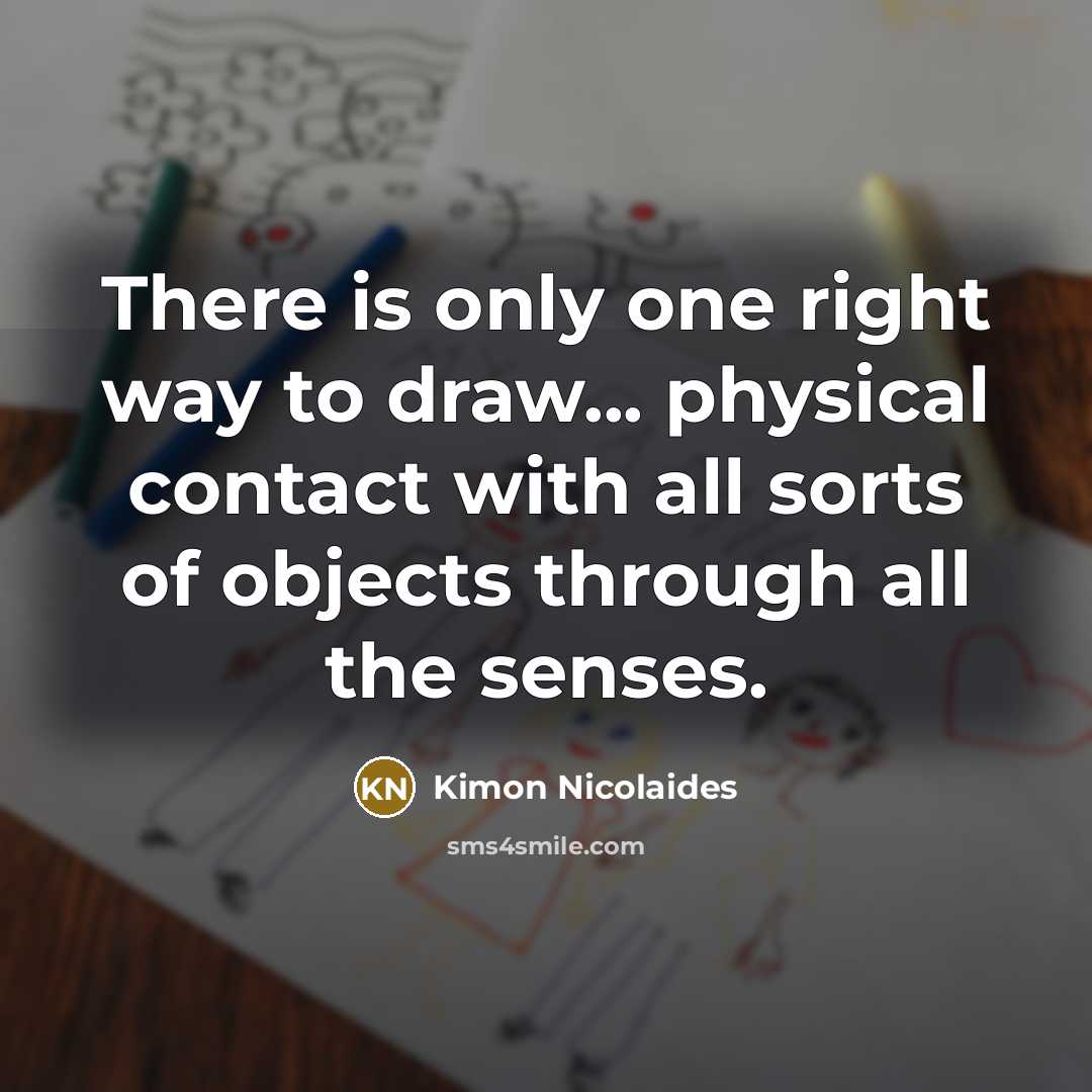 “There is only one right way to draw... physical contact…” quote by Kimon Nicolaides