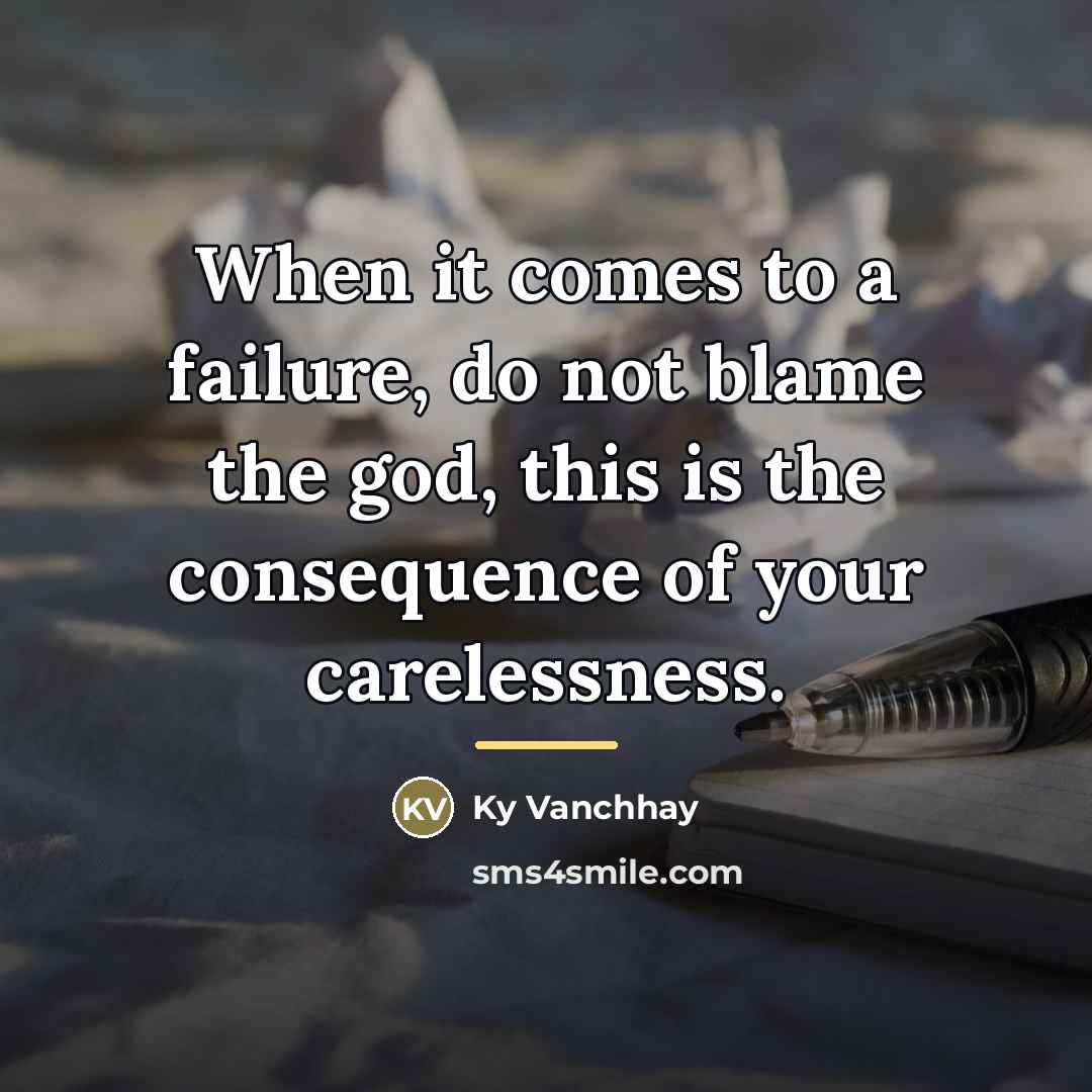 “When it comes to a failure, do not blame the…” quote by Ky Vanchhay
