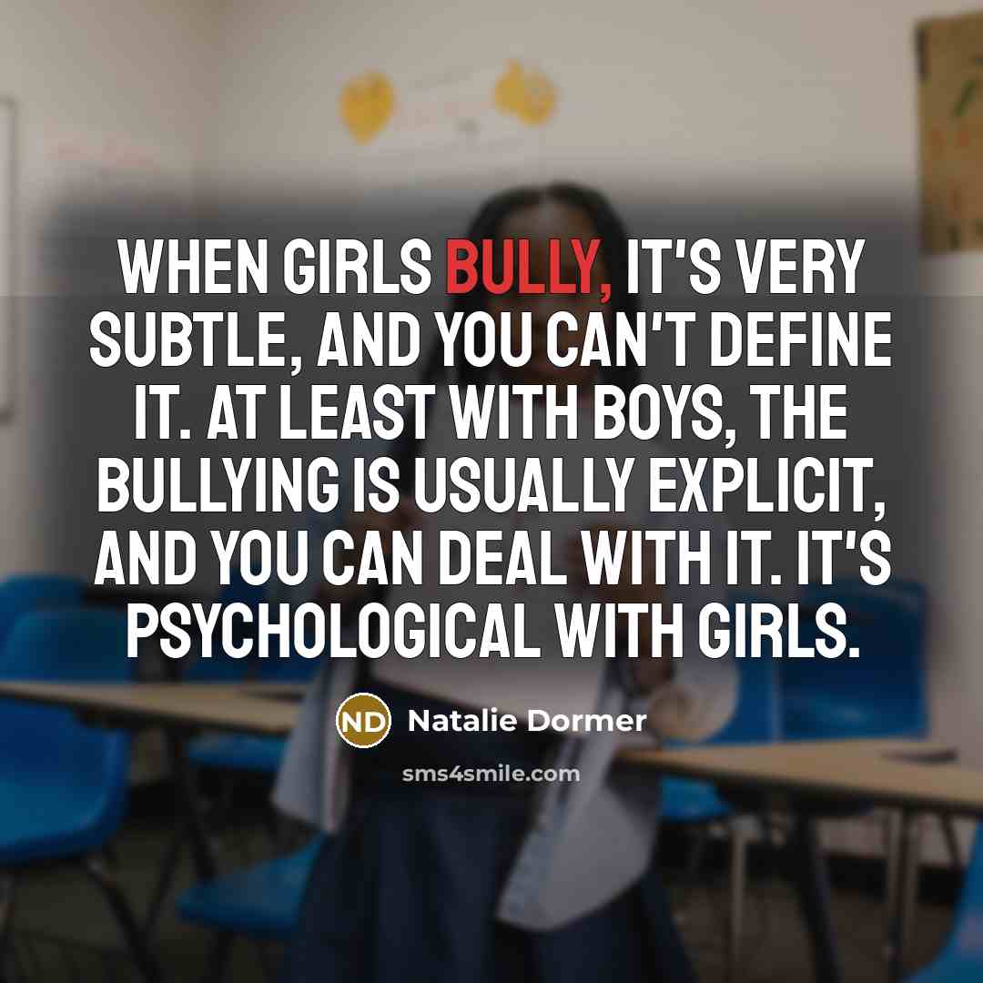 “When girls bully, it's very subtle, and you can't define…” quote by Natalie Dormer