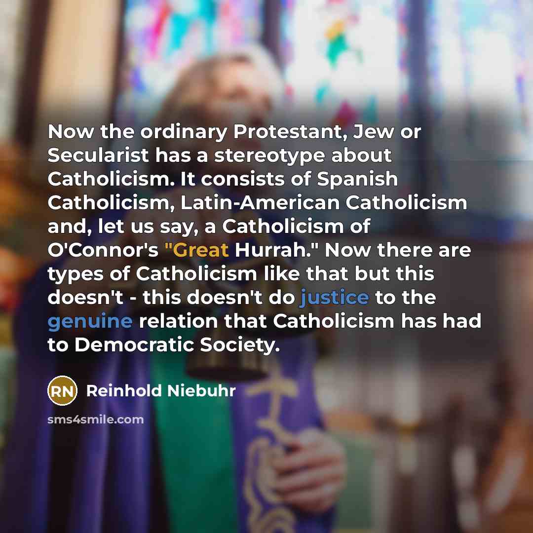 “Now the ordinary Protestant, Jew or Secularist has a stereotype…” quote by Reinhold Niebuhr