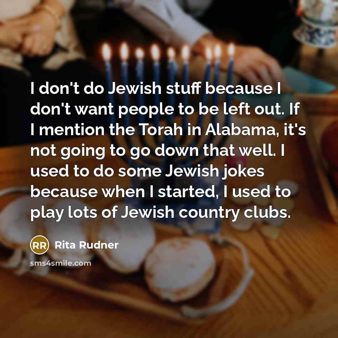“I don't do Jewish stuff because I don't want people…” quote by Rita Rudner
