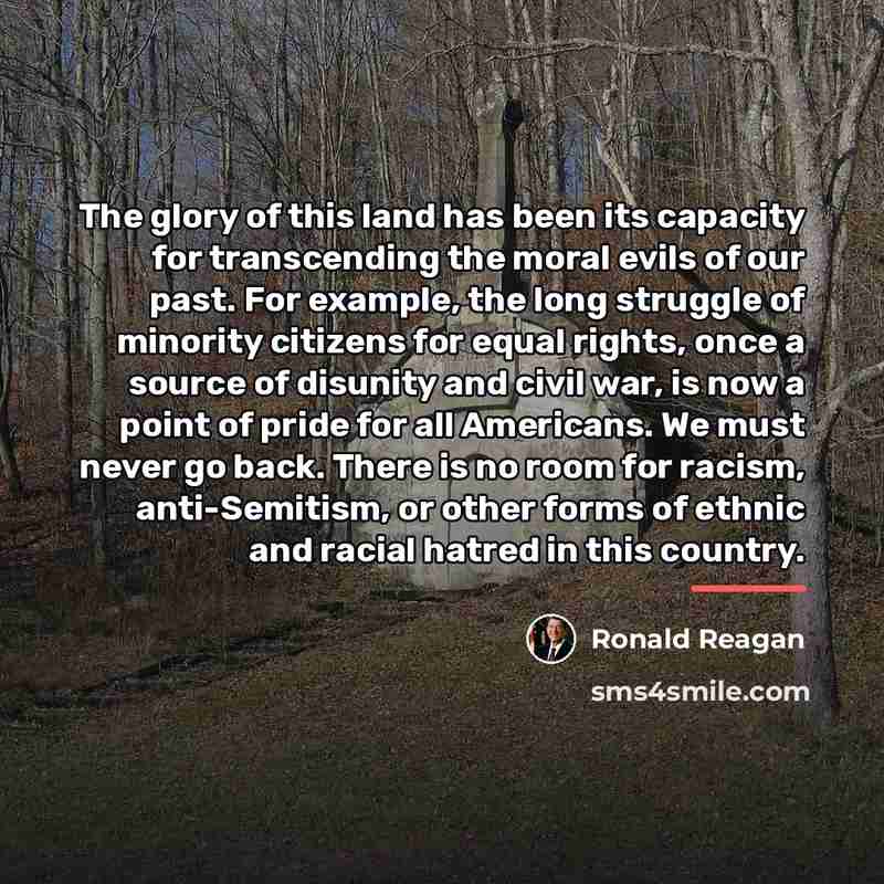 “The glory of this land has been its capacity for…” quote by Ronald Reagan