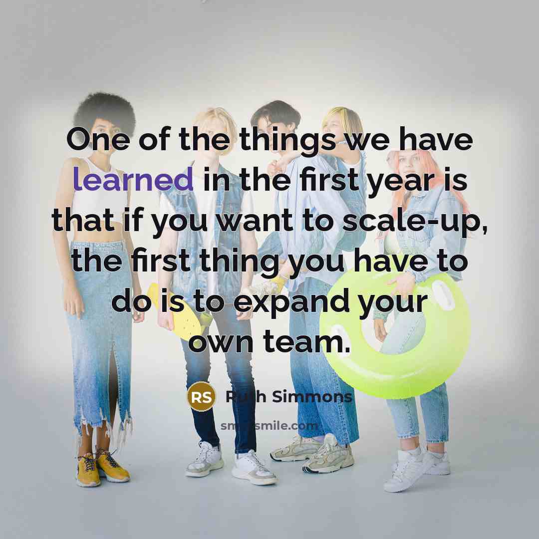 “One of the things we have learned in the first…” quote by Ruth Simmons