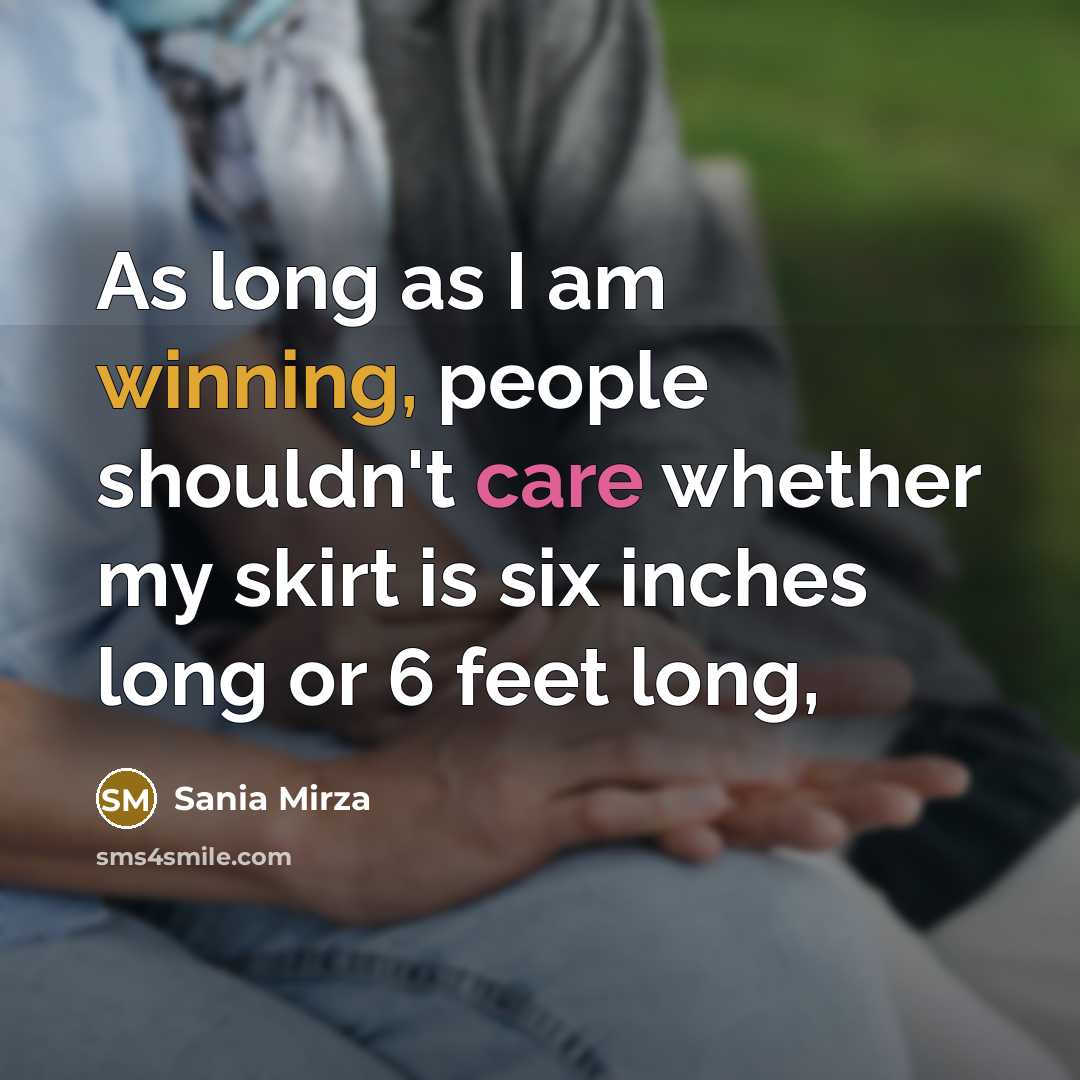 “As long as I am winning, people shouldn't care whether…” quote by Sania Mirza