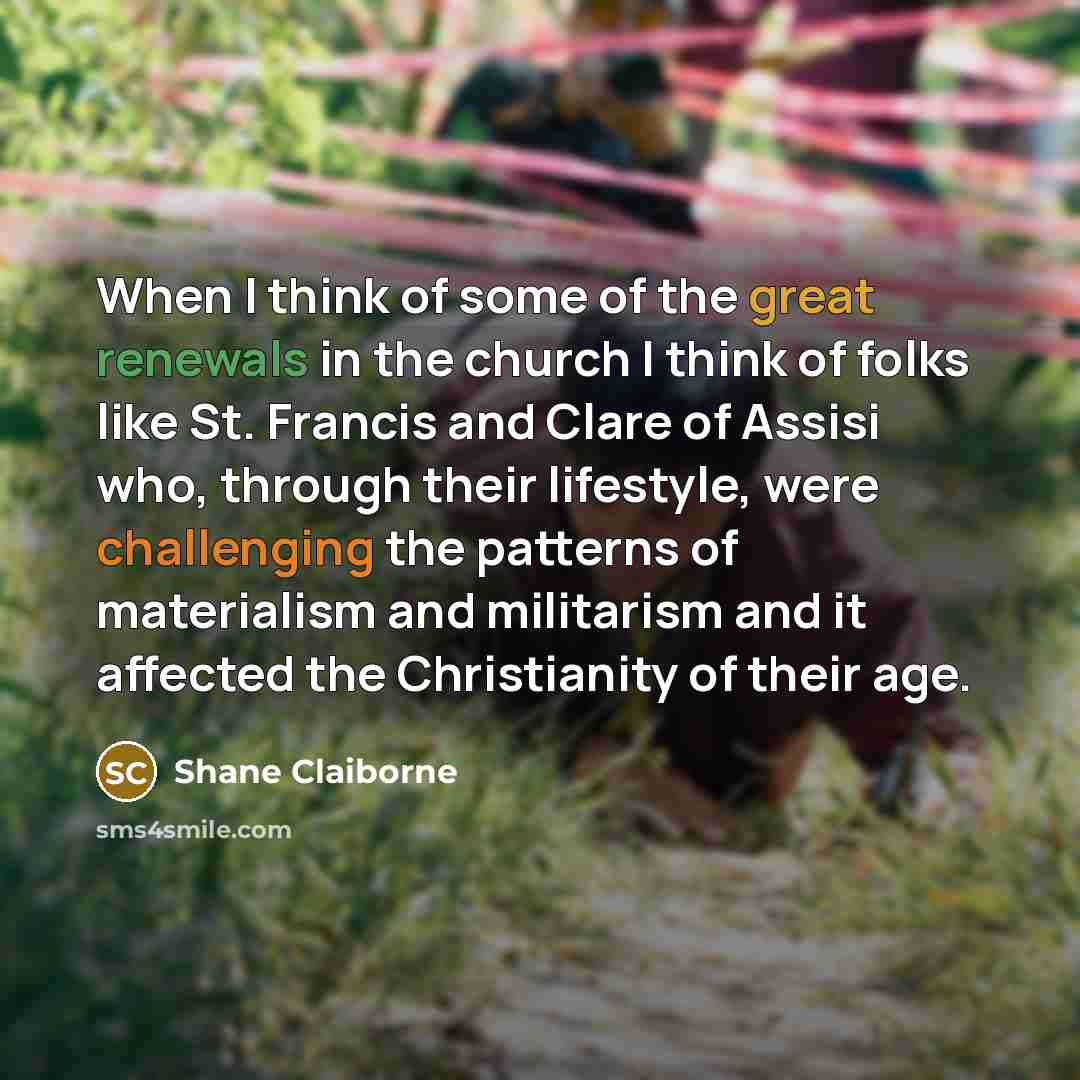 “When I think of some of the great renewals in…” quote by Shane Claiborne