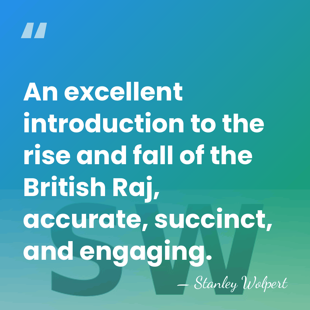 An excellent introduction to the rise and fall of the British Raj,&hellip; - Stanley Wolpert