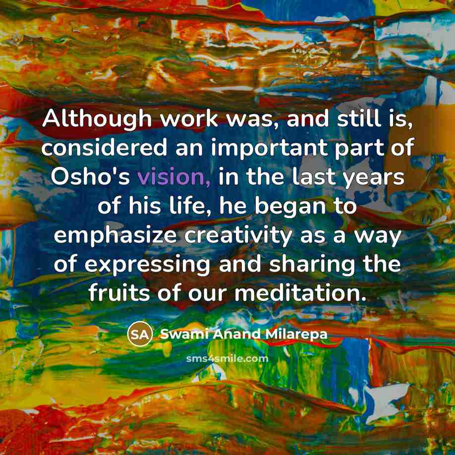 “Although work was, and still is, considered an important part…” quote by Swami Anand Milarepa