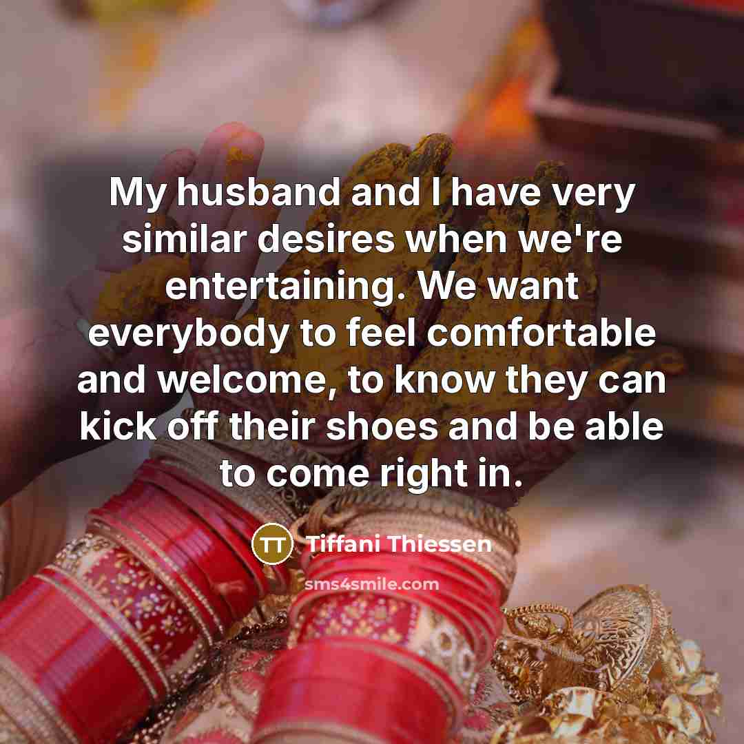 “My husband and I have very similar desires when we're…” quote by Tiffani Thiessen