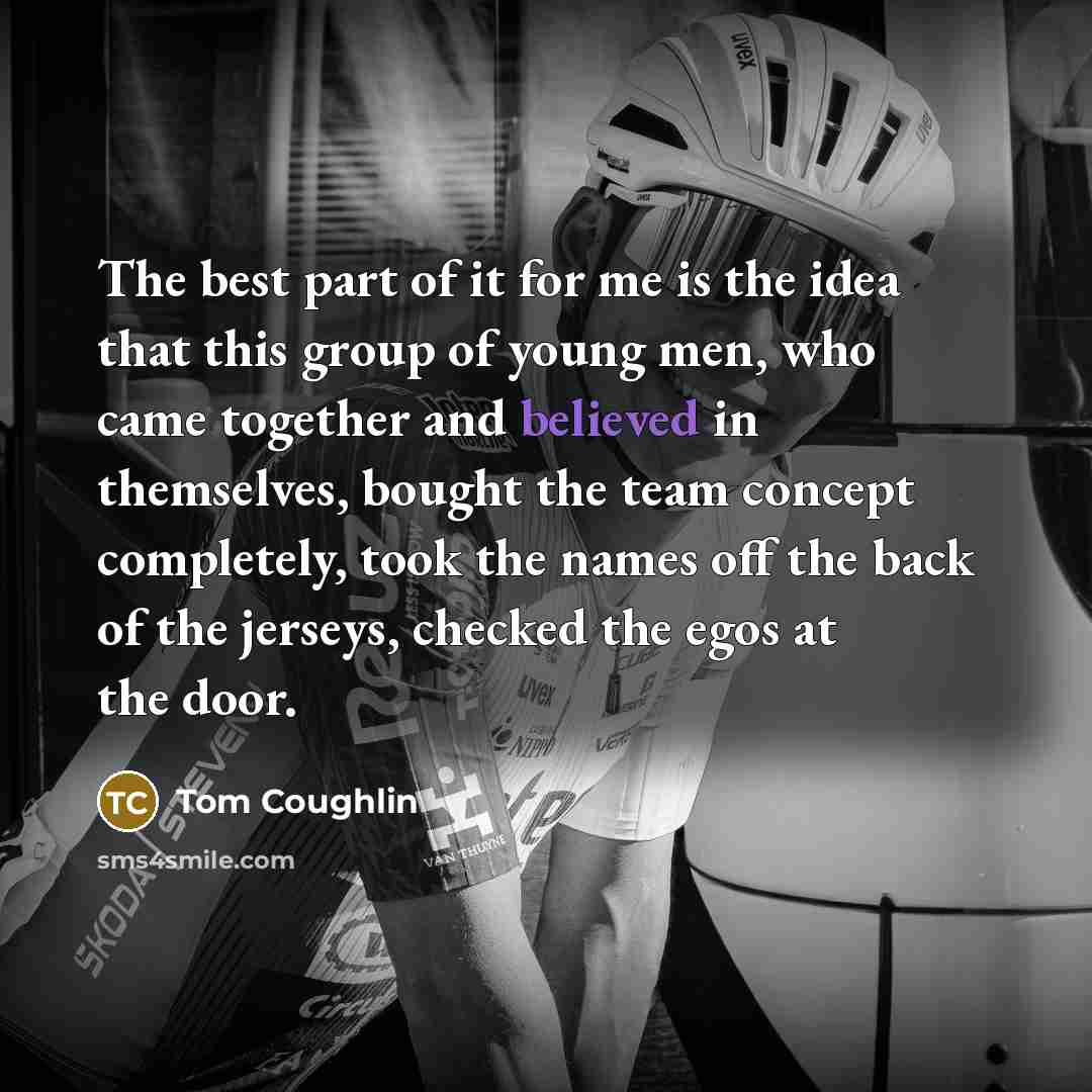 “The best part of it for me is the idea…” quote by Tom Coughlin