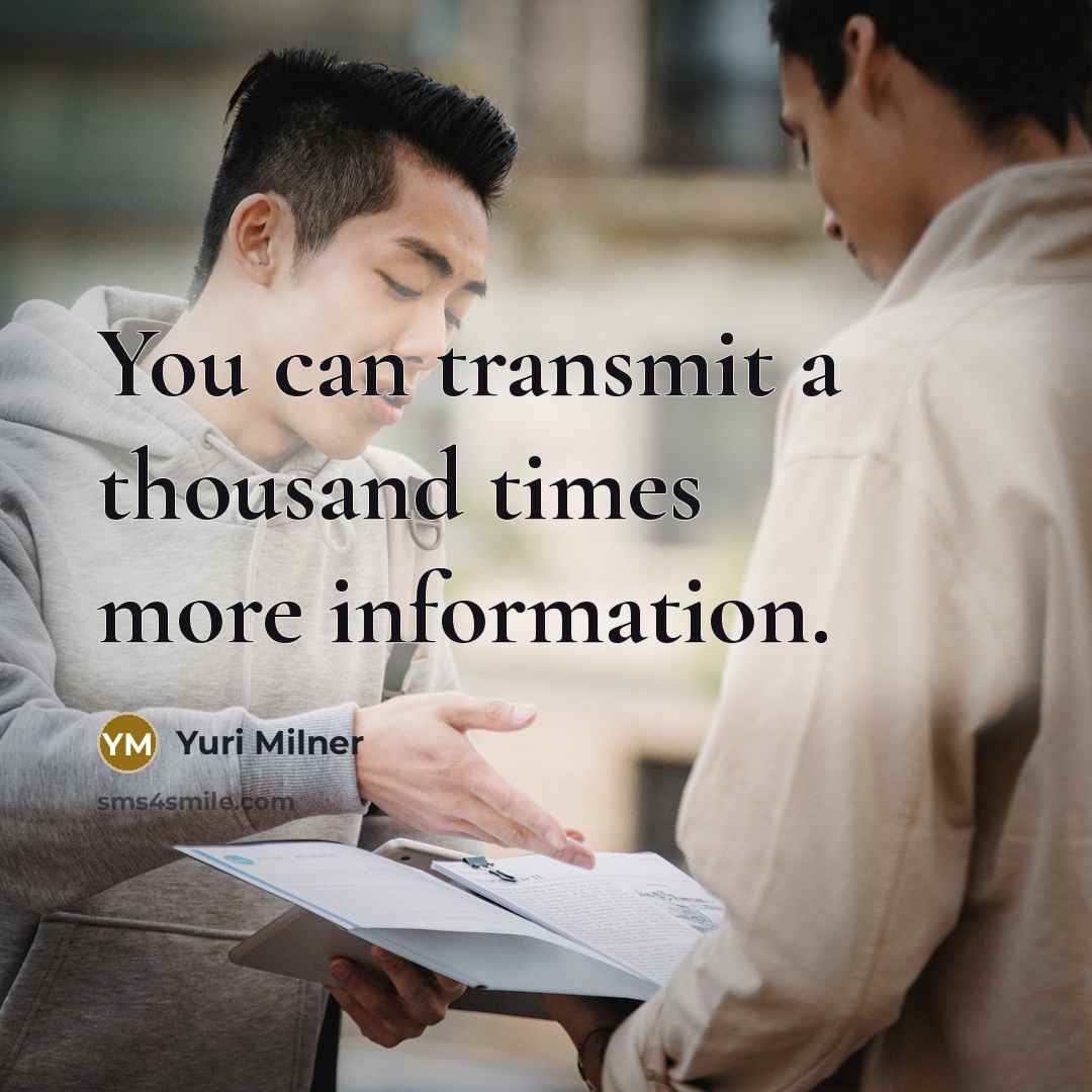 “You can transmit a thousand times more information.…” quote by Yuri Milner