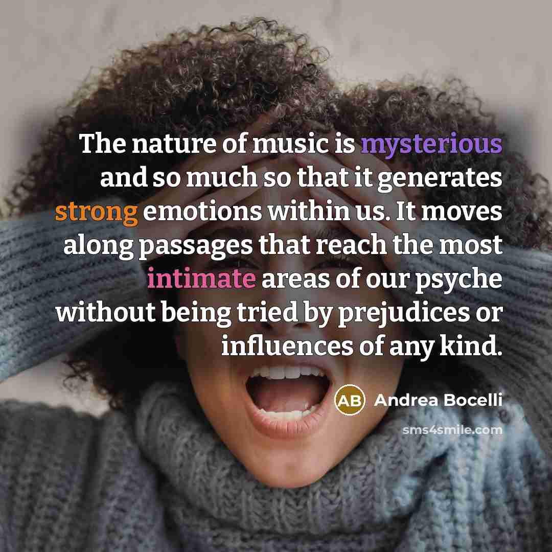 “The nature of music is mysterious and so much so…” quote by Andrea Bocelli