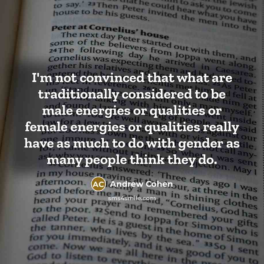 “I'm not convinced that what are traditionally considered to be…” quote by Andrew Cohen