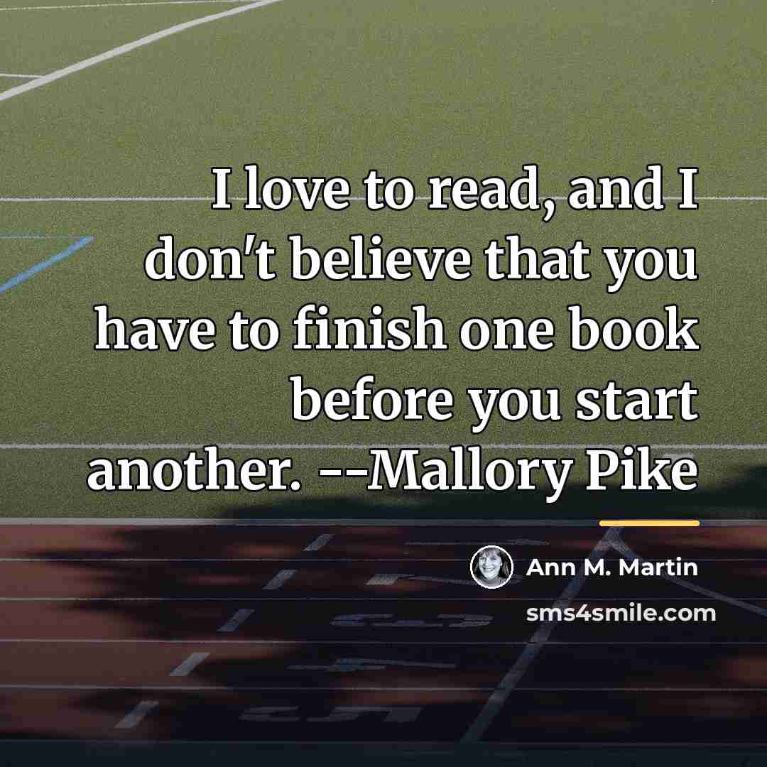 “I love to read, and I don't believe that you…” quote by Ann M. Martin