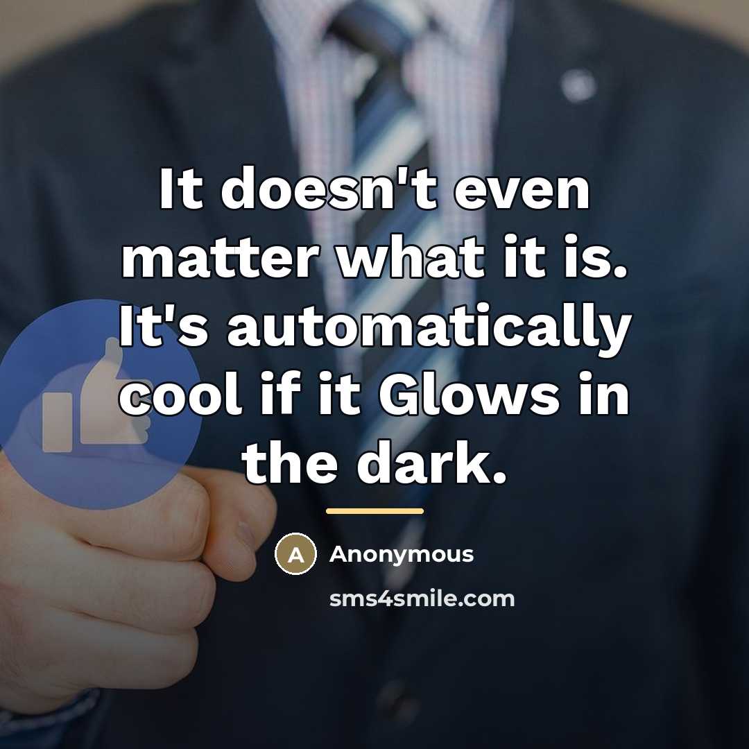 “It doesn't even matter what it is. It's automatically cool…” quote by Anonymous