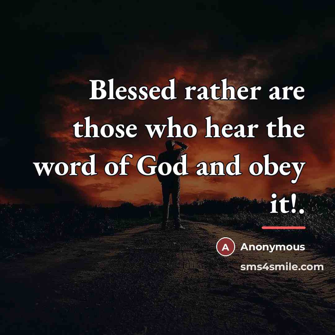 “Blessed rather are those who hear the word of God…” quote by Anonymous