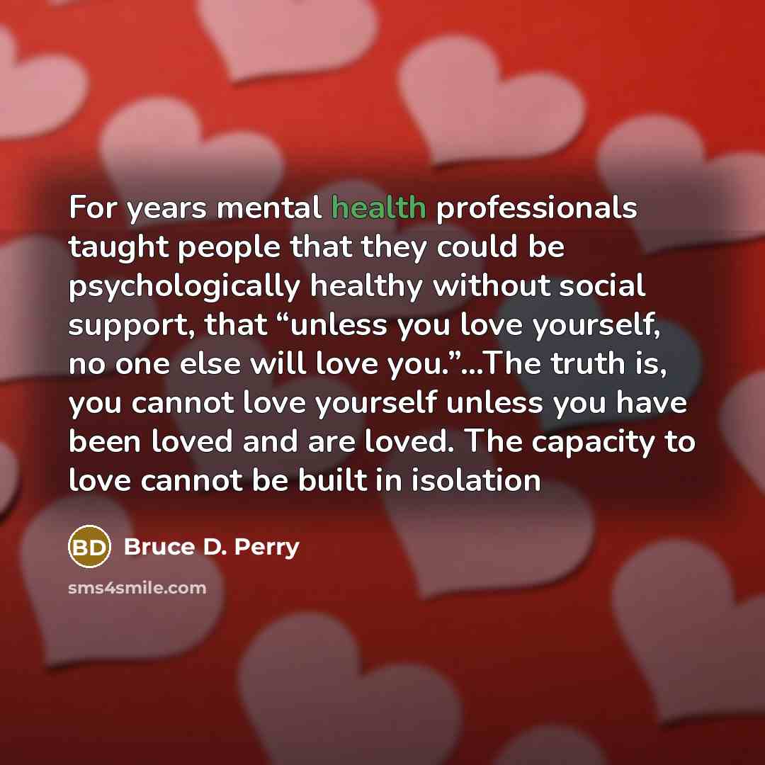 “For years mental health professionals taught people that they could…” quote by Bruce D. Perry