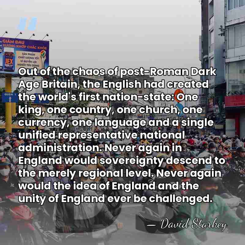 Out of the chaos of post-Roman Dark Age Britain, the English had&hellip; - David Starkey