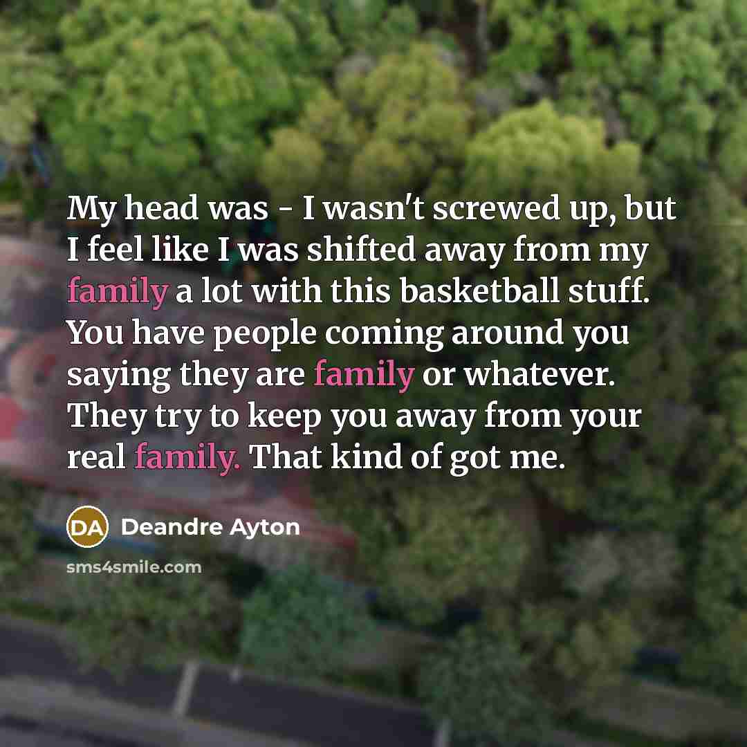 “My head was - I wasn't screwed up, but I…” quote by Deandre Ayton