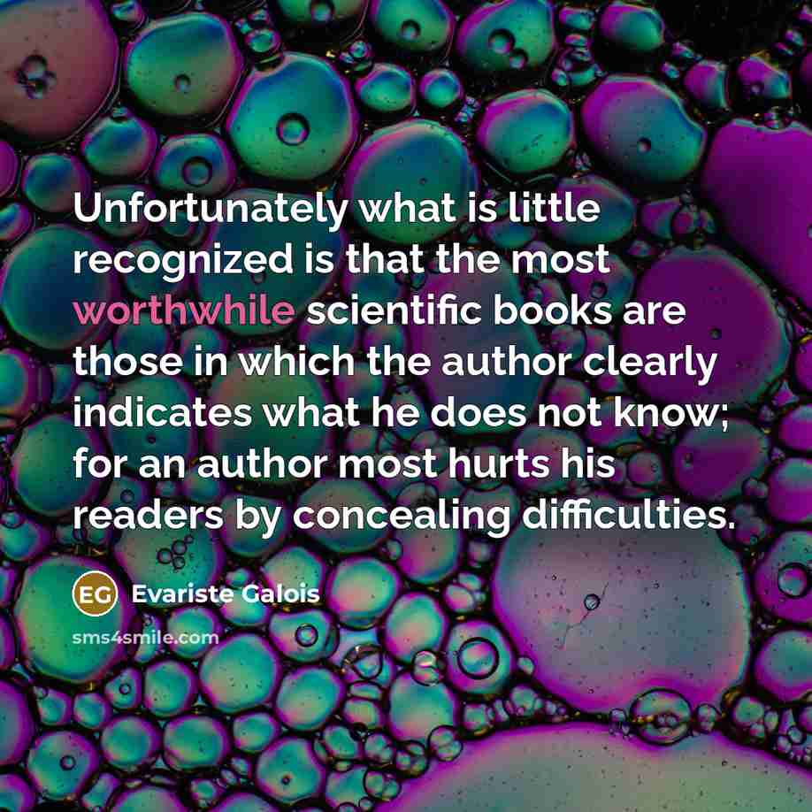 “Unfortunately what is little recognized is that the most worthwhile…” quote by Evariste Galois