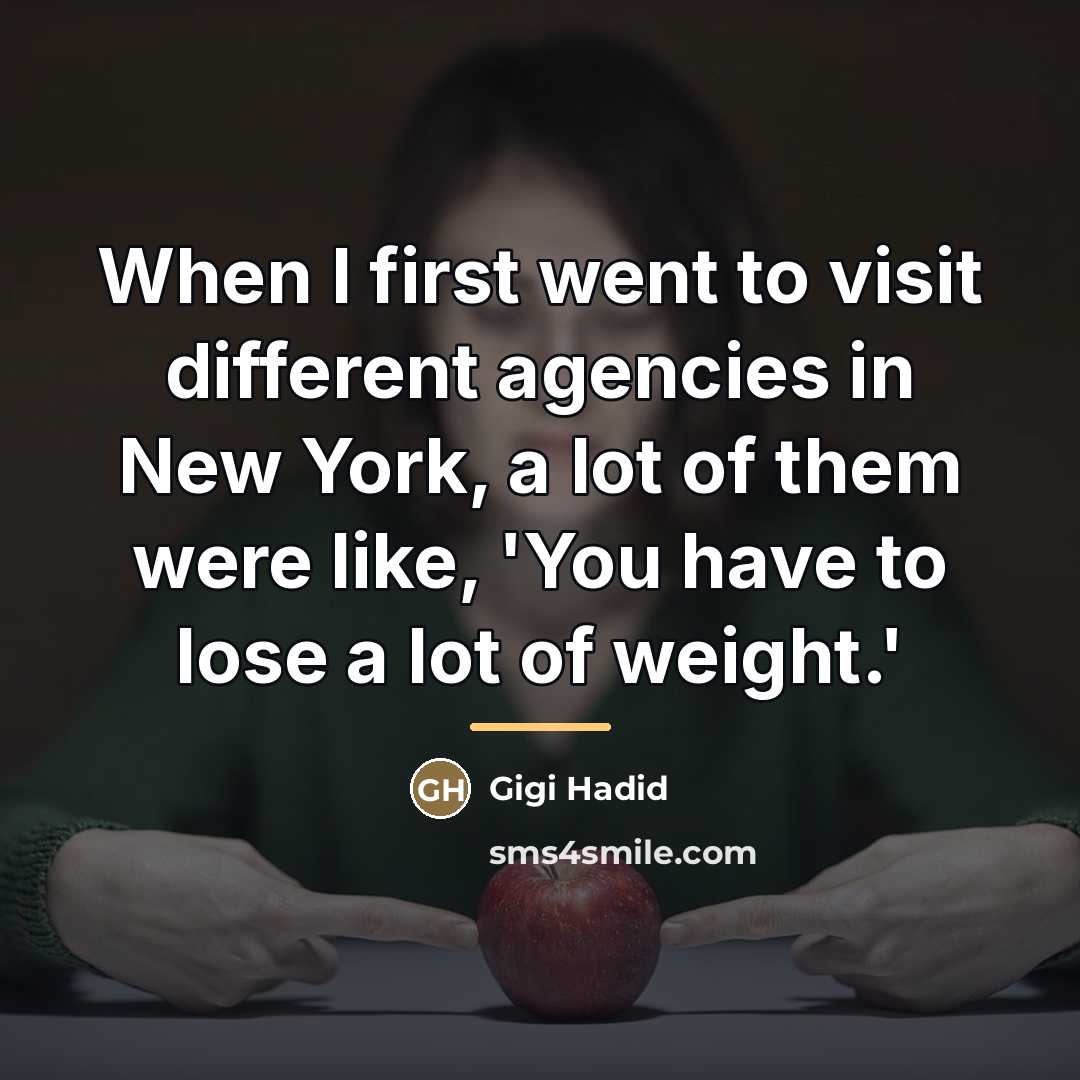 “When I first went to visit different agencies in New…” quote by Gigi Hadid