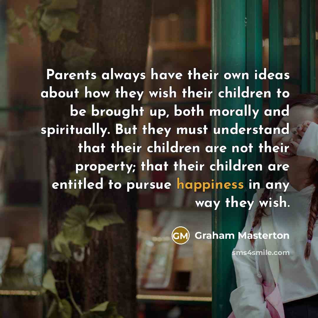 “Parents always have their own ideas about how they wish…” quote by Graham Masterton