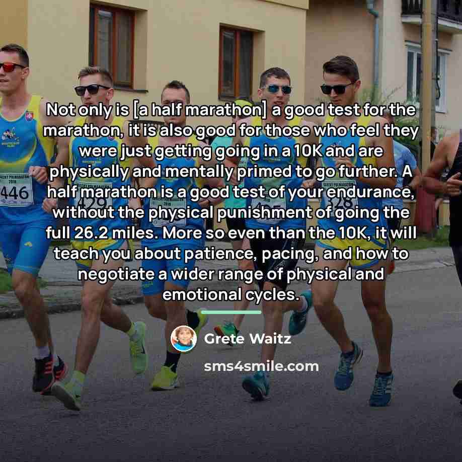 “Not only is [a half marathon] a good test for…” quote by Grete Waitz
