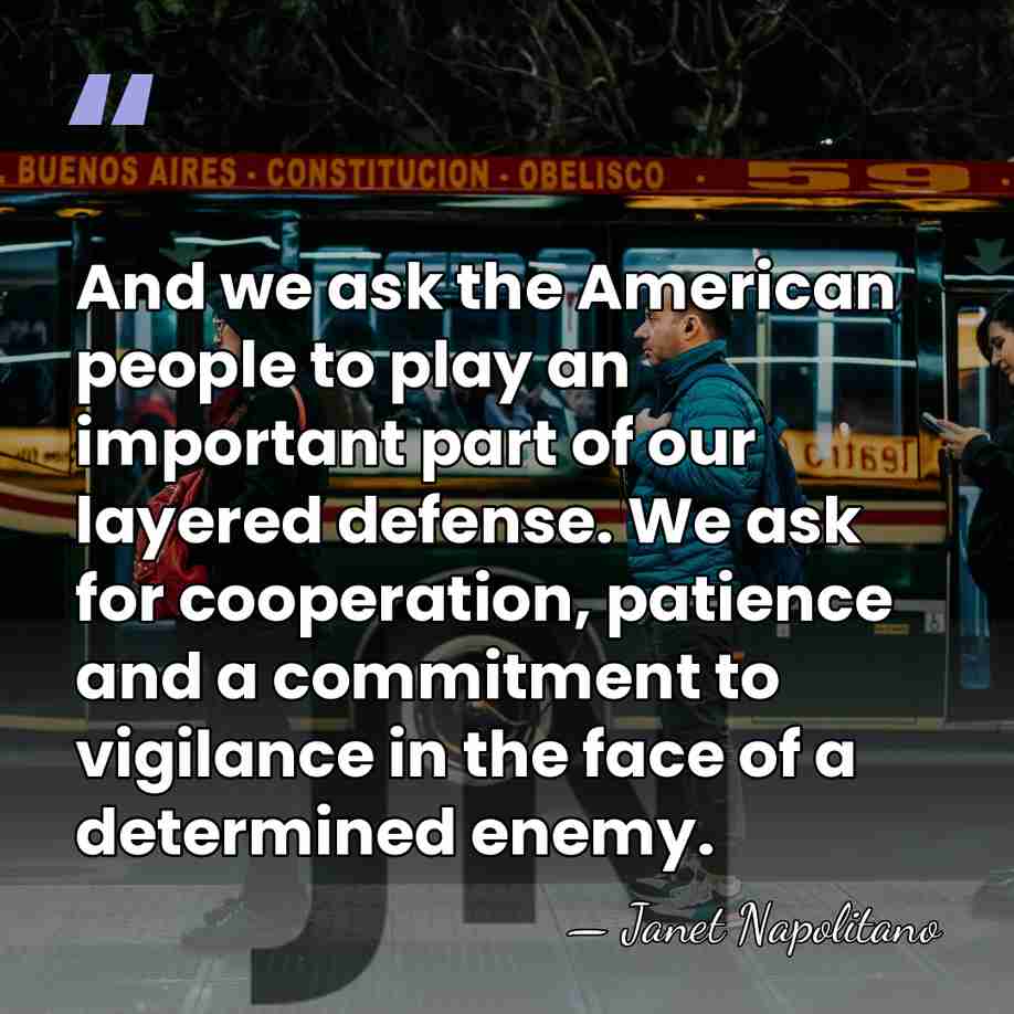 And we ask the American people to play an important part of&hellip; - Janet Napolitano