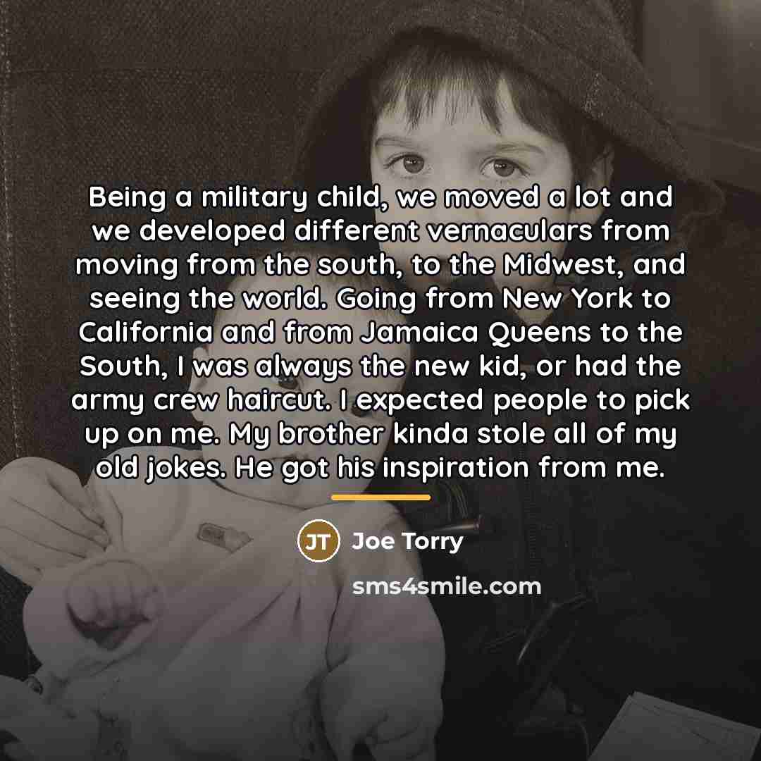 “Being a military child, we moved a lot and we…” quote by Joe Torry