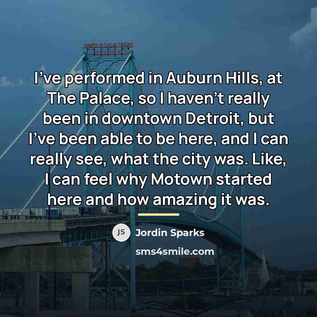 “I've performed in Auburn Hills, at The Palace, so I…” quote by Jordin Sparks