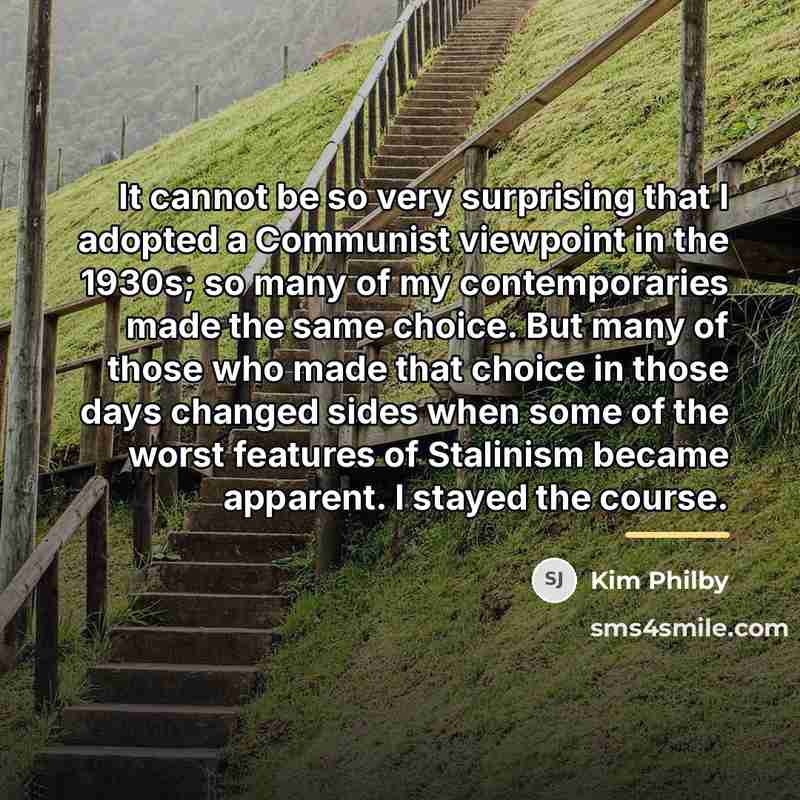 “It cannot be so very surprising that I adopted a…” quote by Kim Philby